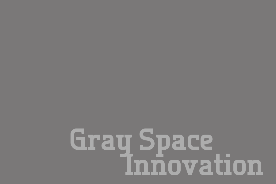 words: gray space innovation