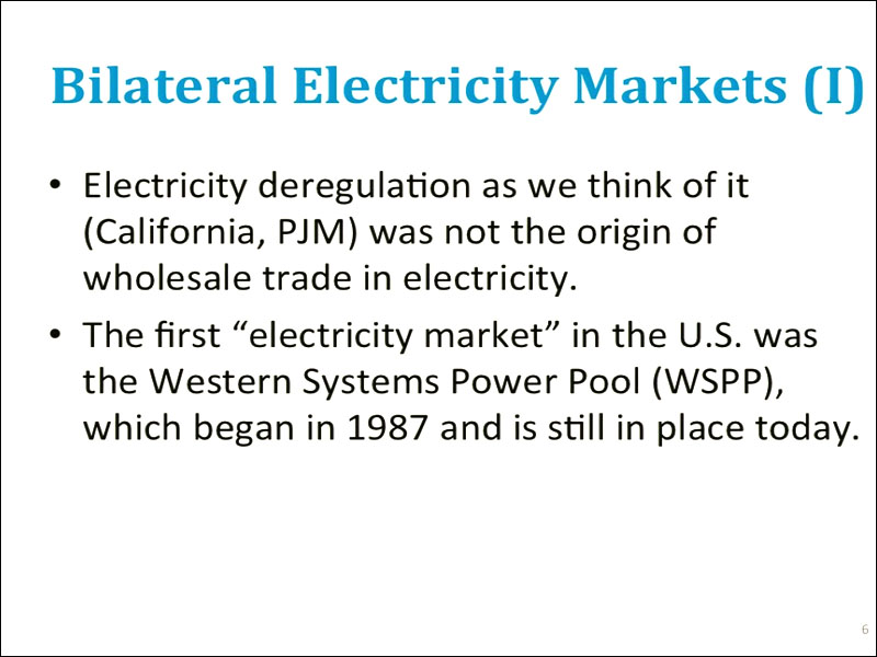 Powerpoint slide showing Bilateral Electricity Markets (I). The graphic is described in the text below.