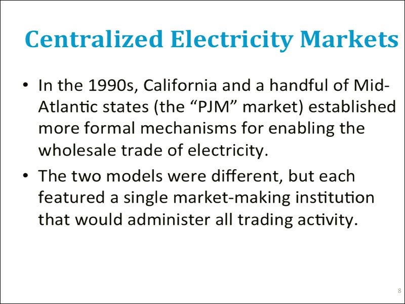 Powerpoint slide showing Centralized Electricity Markets. The graphic is described in the text below.