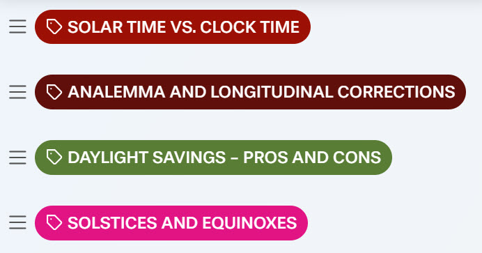 Tags: "Solar time vs. Clock time", "Analemma and Longitudinal Corrections", "Daylight Savings", "Solstices and Equinoxes"