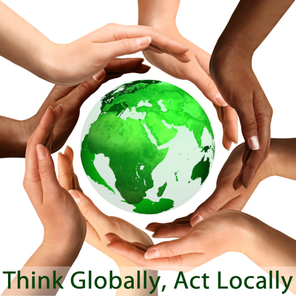 Hands surrounding a globe with the slogan 'Think Globally, Act Locally'