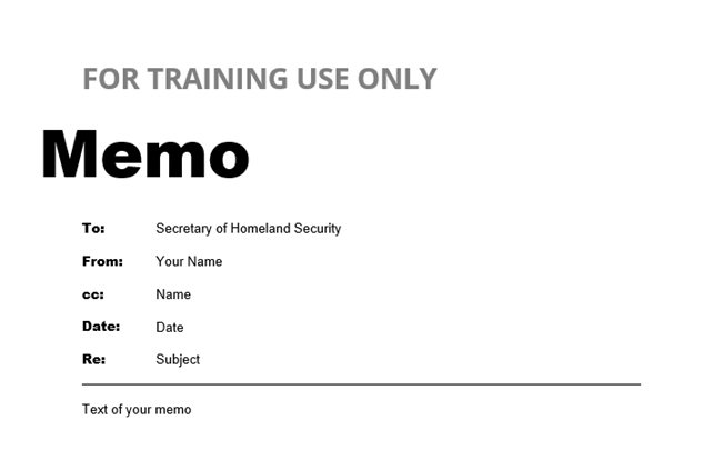memo template: Header and footer = For Training Purposes Only. Content = to, from, date, subject, .