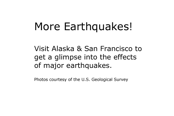 Title page: More Earthquakes! Alaska & San Francisco